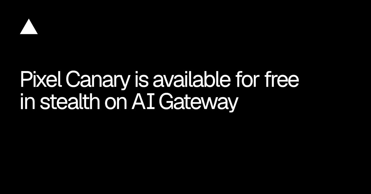 Black Vercel banner announcing free stealth availability of Pixel Canary on AI Gateway